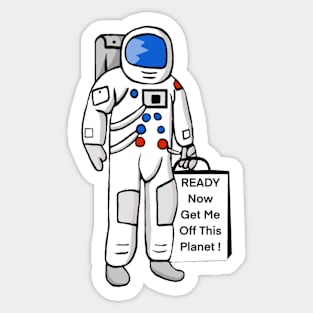 Astronaut packed and ready to go Sticker